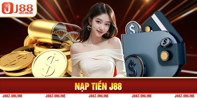 Tặng ngay 100% khi nạp tiền J88 ngay hôm nay