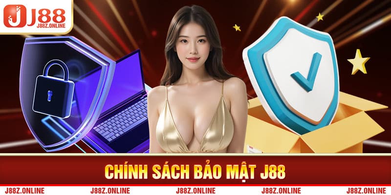 Tìm hiểu về chính sách bảo mật J88 và bảo vệ thông tin của bạn