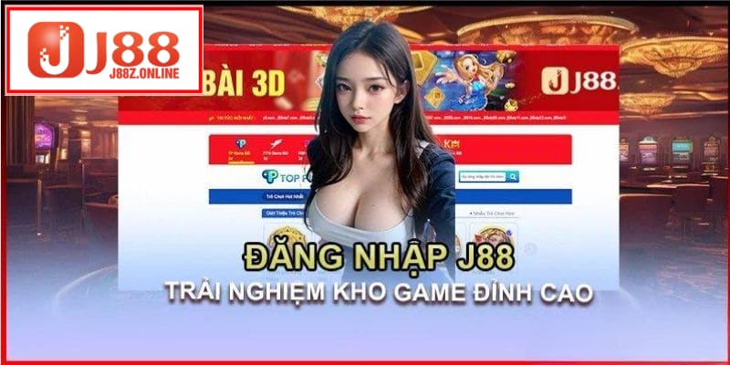 Nhận ngay Ưu đãi đặc biệt khi tham gia Đăng Nhập J88